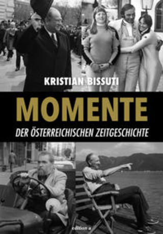 Buchcover Momente der österreichischen Zeitgeschichte Kristian Bissuti