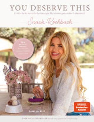 Buchcover You deserve this. Snack-Kochbuch Pamela Reif