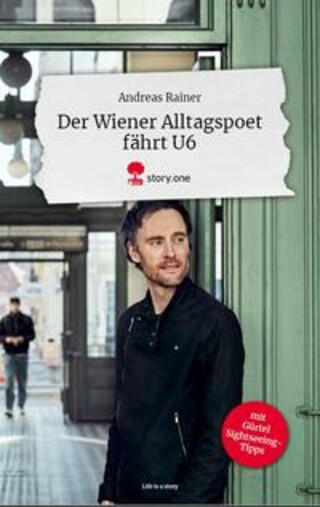 Buchcover Der Wiener Alltagspoet fährt U6. Andreas Rainer