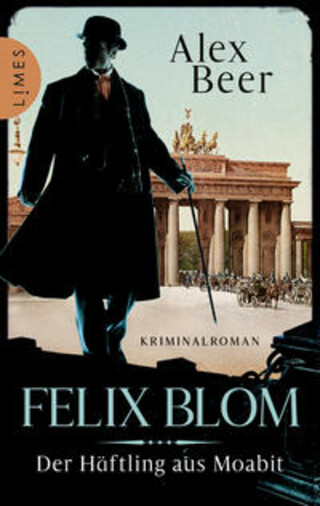 Buchcover Felix Blom. Der Häftling aus Moabit Alex Beer