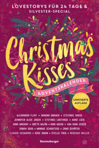 Buchcover Christmas Kisses. Ein Adventskalender. Lovestorys für 24 Tage plus Silvester-Special (Romantische Kurzgeschichten für jeden Tag bis Weihnachten) Alexandra Flint