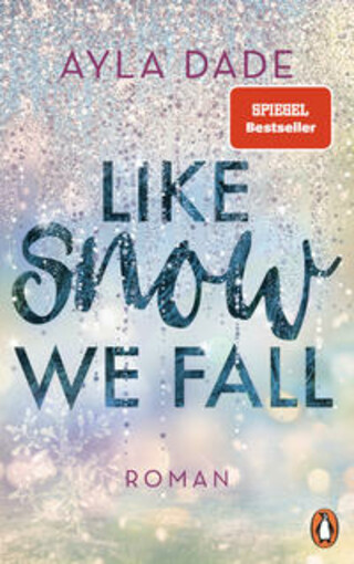 Buchcover Like Snow We Fall Ayla Dade