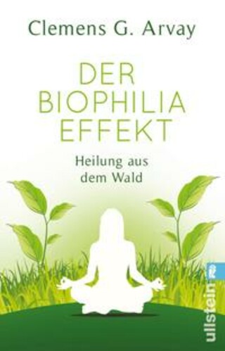 Buchcover Der Biophilia-Effekt Clemens G. Arvay