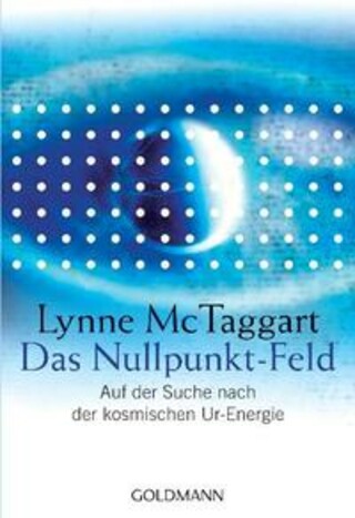 Buchcover Das Nullpunkt-Feld Lynne McTaggart