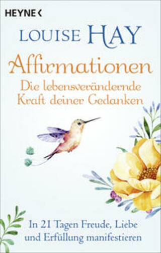 Buchcover Affirmationen - Die lebensverändernde Kraft deiner Gedanken Louise Hay