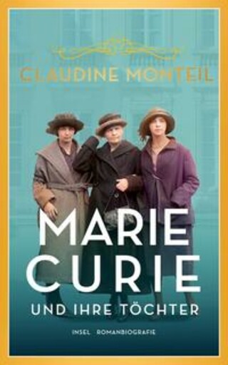 Buchcover Marie Curie und ihre Töchter Claudine Monteil