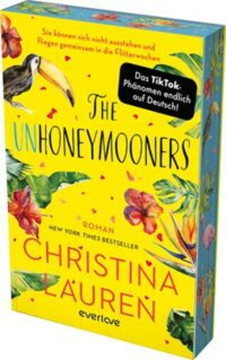 Buchcover The Unhoneymooners - Sie können sich nicht ausstehen und fliegen gemeinsam in die Flitterwochen Christina Lauren
