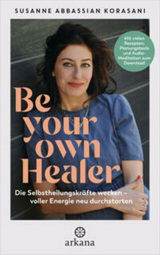 Buchcover Be Your Own Healer Susanne Abbassian Korasani