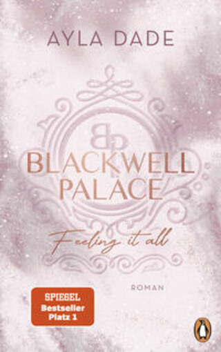 Buchcover Blackwell Palace. Feeling it all Ayla Dade
