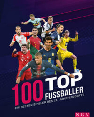Buchcover 100 Top-Fußballer - Die besten Spieler des 21. Jahrhunderts Jens Dreisbach